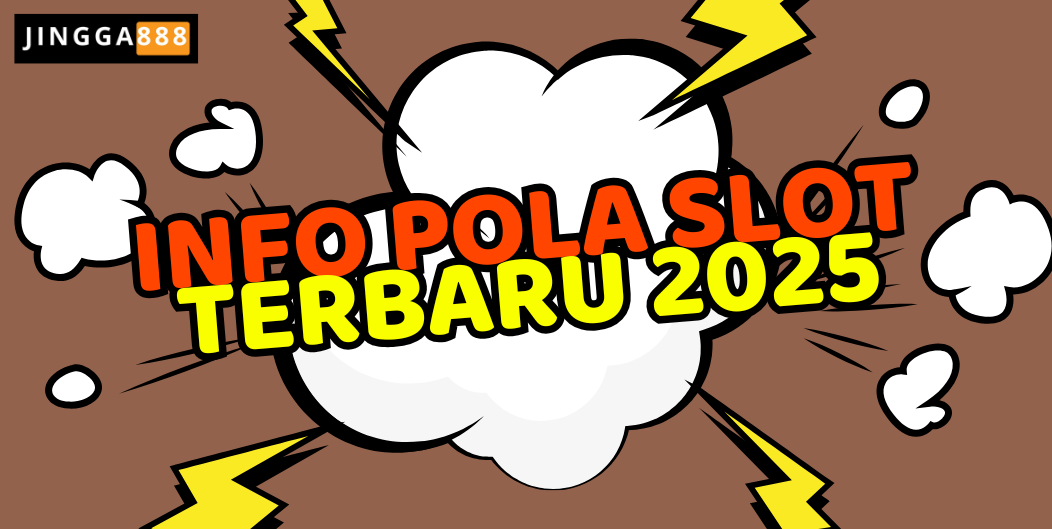 INFO POLA SLOT TERBARU 2025